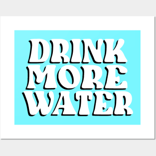 Drink More Water Posters and Art